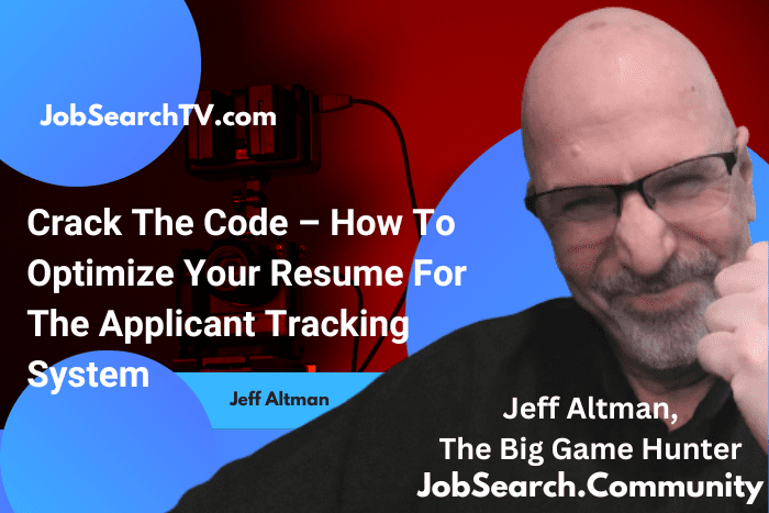 Crack The Code – How To Optimize Your Resume For The Applicant Tracking System
