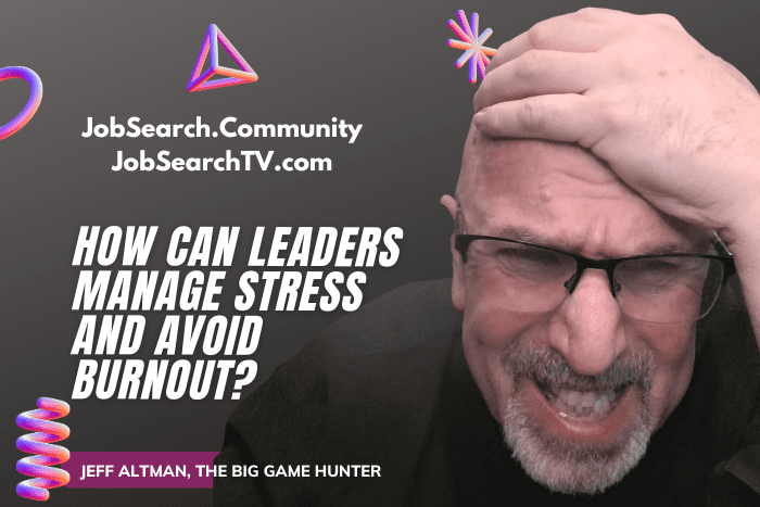 How Can Leaders Manage Stress and Avoid Burnout?