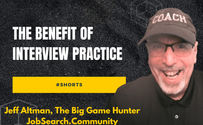 THE BENEFIT OF INTERVIEW PRACTICE