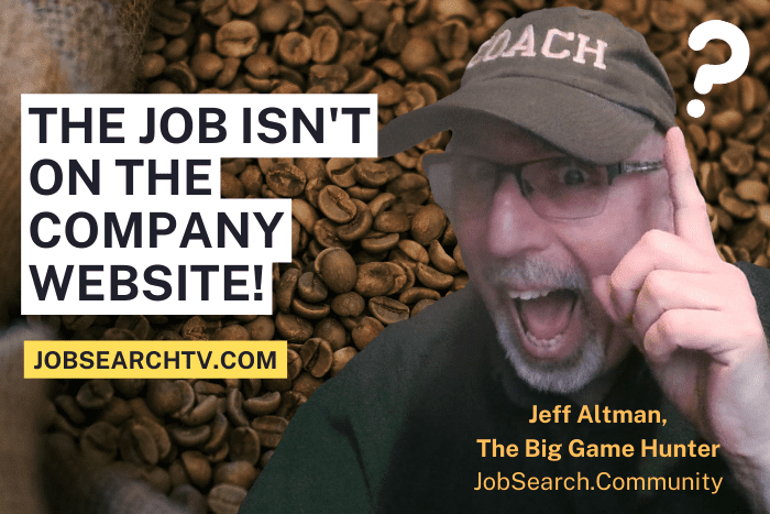 The Job Isn't on the Company Website!