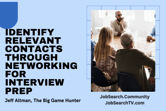 Identify Relevant Contacts Through Networking For Interview Prep
