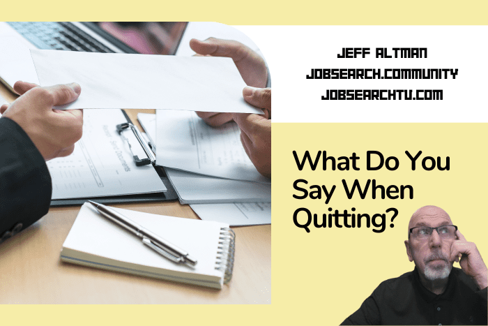 What Do You Say When Quitting?