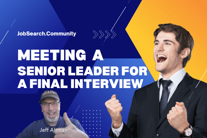 Meeting a Senior Leader for a Final Interview
