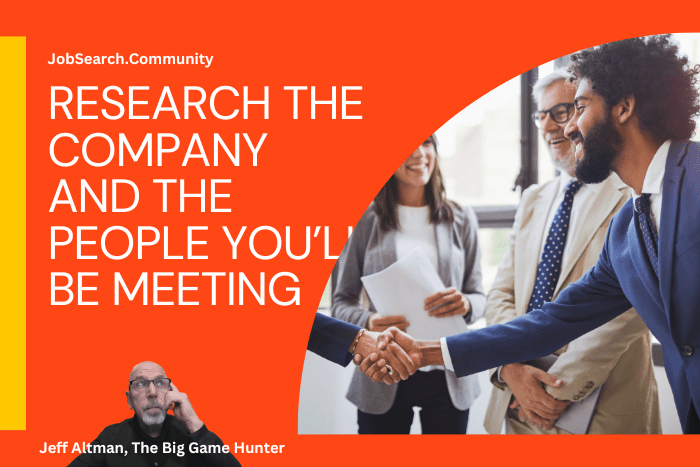 Research The Company and The People You’ll Be Meeting