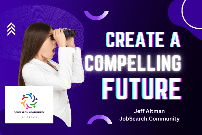 Create a Compelling Future