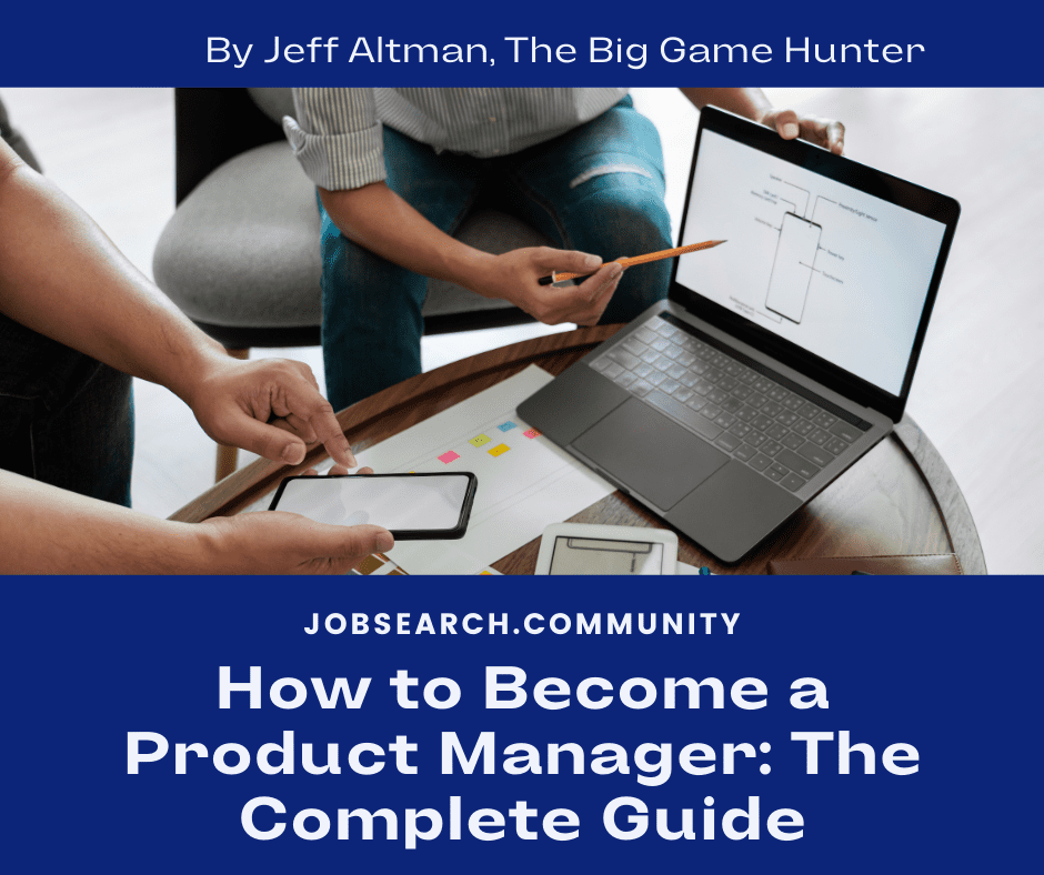 How To Become A Product Manager – The Complete Guide