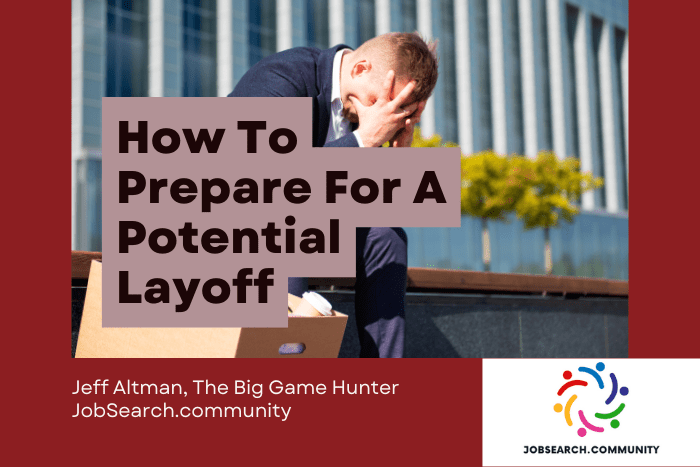 How To Prepare For A Potential Layoff