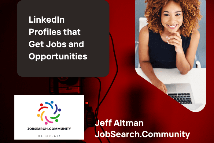 LinkedIn Profiles that Get Jobs and Opportunities