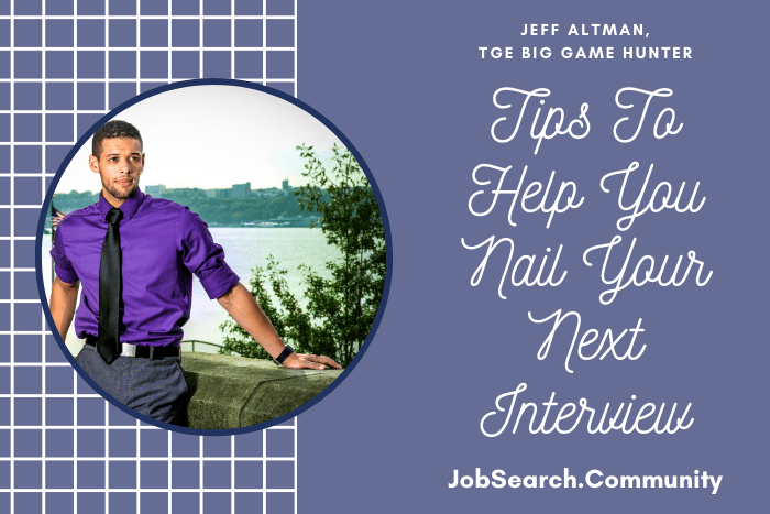 Tips To Help You Nail Your Next Interview Tips To Help You Nail Your Next Interview