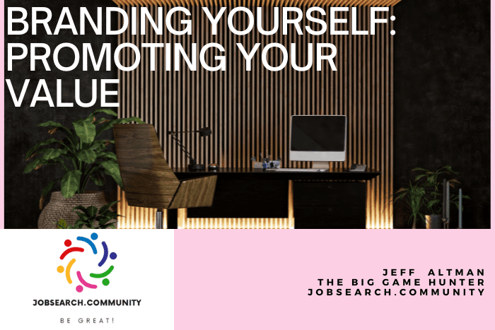 Branding Yourself: Promoting Your Value