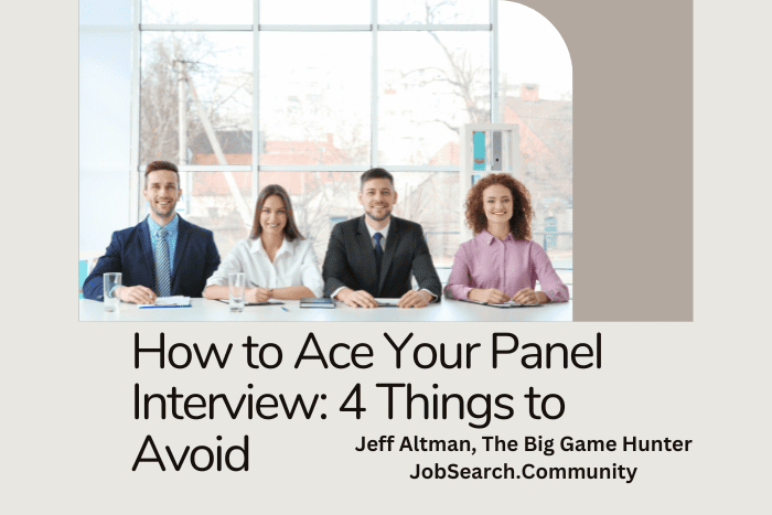 How to Ace Your Panel Interview: 4 Things to Avoid