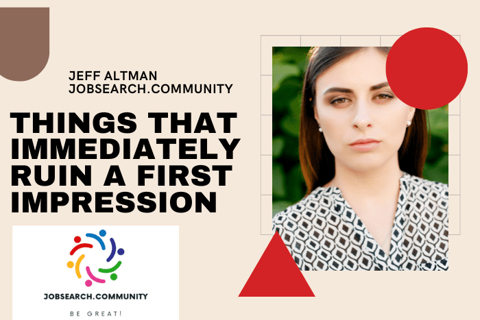 Things That Immediately Ruin a First Impression