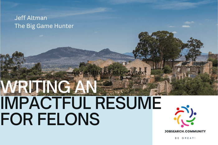 Writing an Impactful Resume for Felons