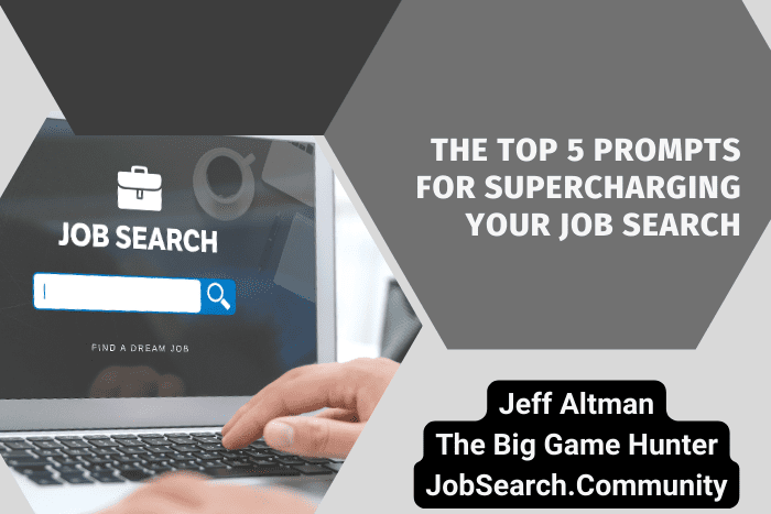 The Top 5 Prompts for Supercharging Your Job Search The Top 5 Prompts for Supercharging Your Job Search