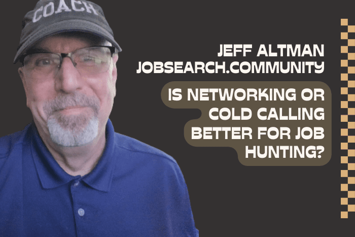 Is Networking or Cold Calling Better for Job Hunting?