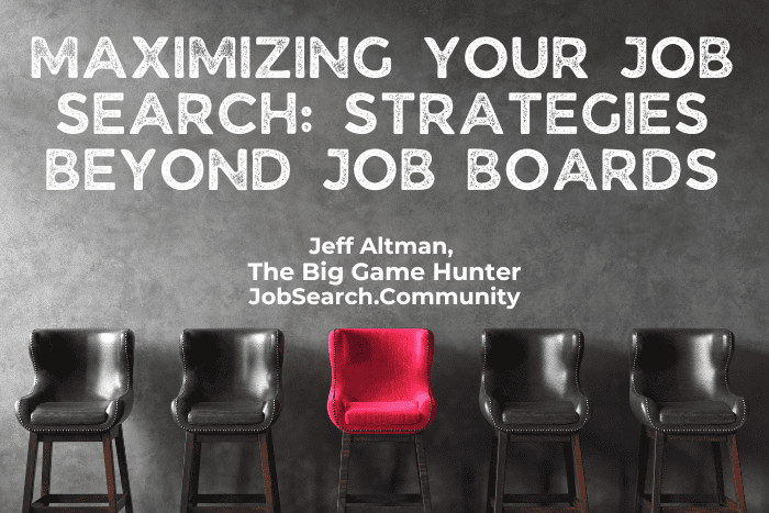 Maximizing Your Job Search: Strategies Beyond Job Boards