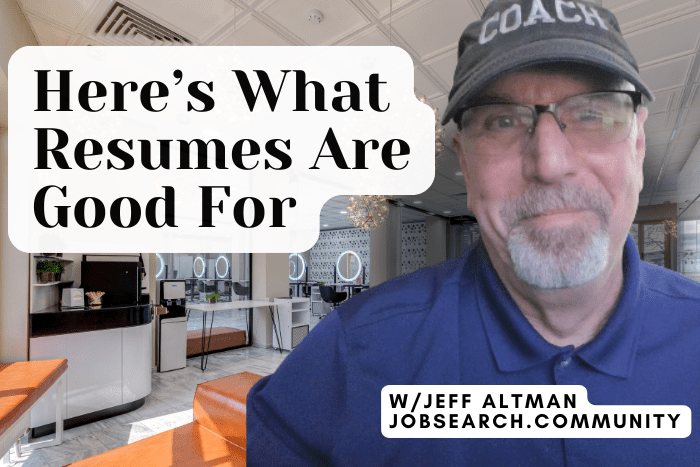 Here’s What Resumes Are Good For