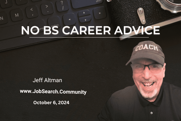 No BS Career Advice: October 6, 2024