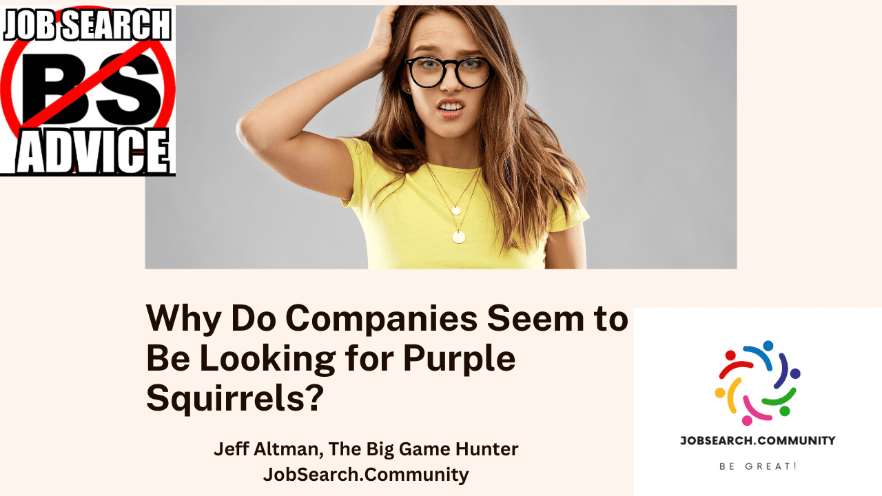 Why Do Companies Seem to Be Looking for Purple Squirrels?