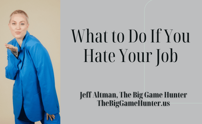 What to Do If You Hate Your Job
