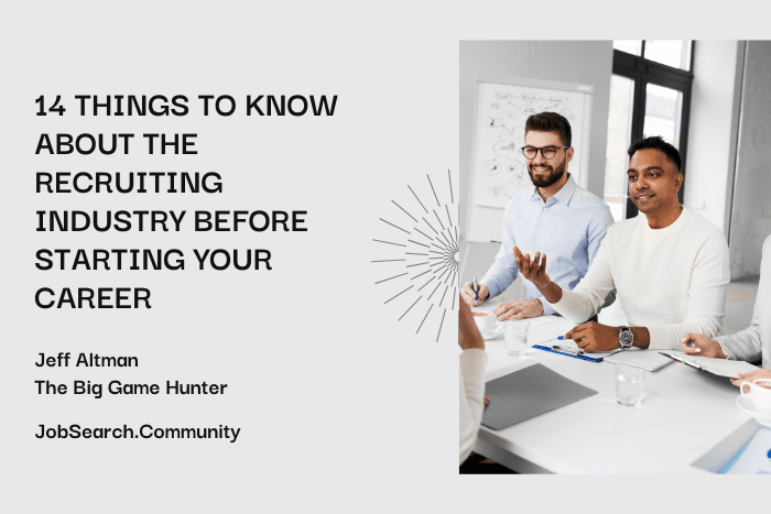 14 Things to Know About the Recruiting Industry Before Starting Your Career