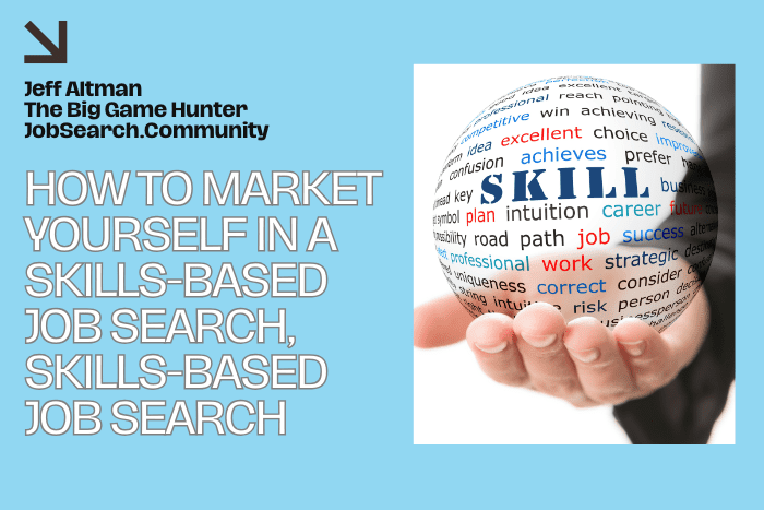 How to Market Yourself in a Skills-Based Job Search