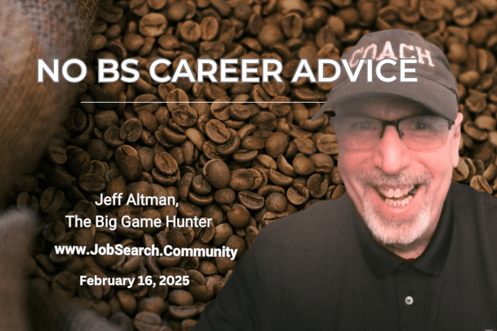 No BS Career Advice: February 16, 2025