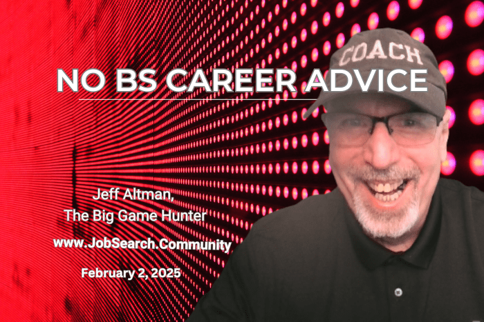 No BS Career Advice: February 2 2025
