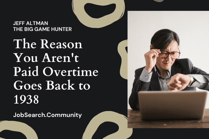 The Reason You Aren't Paid Overtime Goes Back to 1938