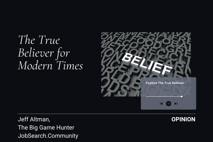 The True Believer for Modern Times