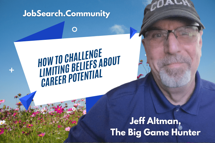 How to Challenge Limiting Beliefs About Career Potential