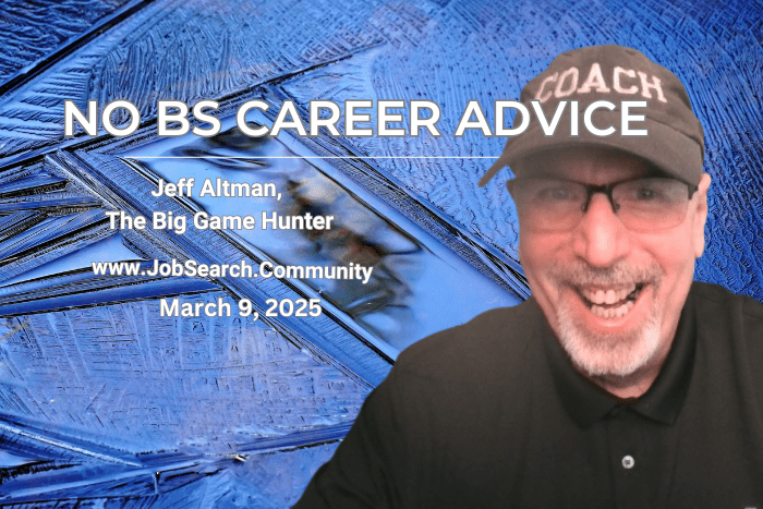 No BS Career Advice: March 9, 2025
