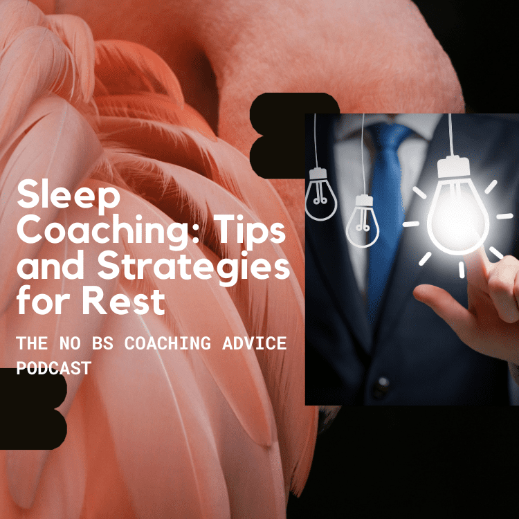 Sleep Coaching: Tips and Strategies for Rest