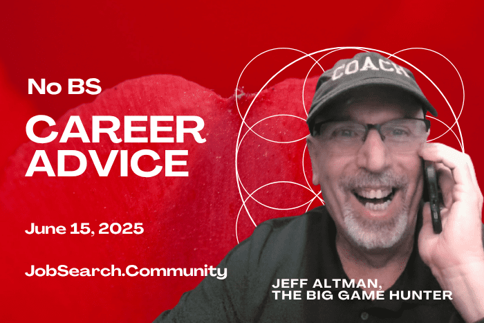 No BS Career Advice: June 15, 2025
