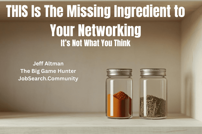 THIS Is The Missing Ingredient to Your Networking It’s Not What You Think! THIS Is The Missing Ingredient to Your Networking It's Not What You Think!