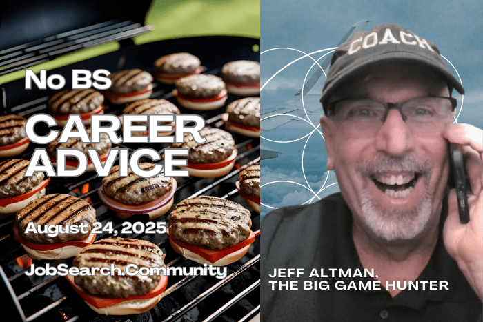 No BS Career Advice August 24 2025