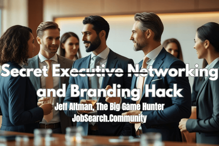 Secret Executive Networking and Branding Hack