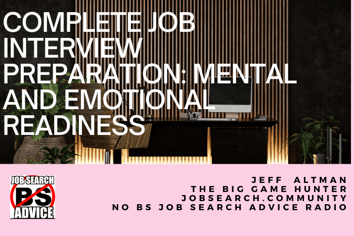 Complete Job Interview Preparation: Mental and Emotional Readiness