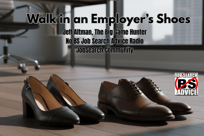 Walk in an Employer’s Shoes