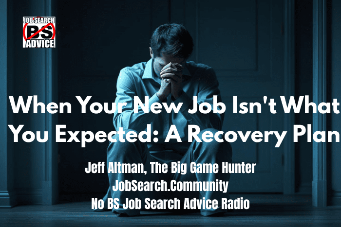 When Your New Job Isn’t What You Expected A Recovery Plan When Your New Job Isn't What You Expected: A Recovery Plan