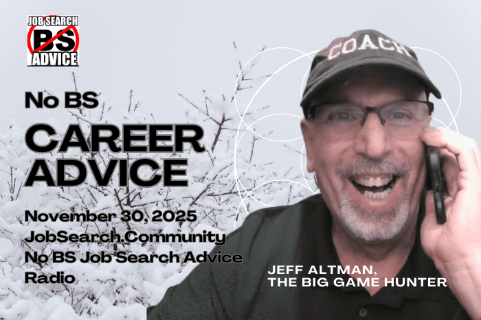 No BS Career Advice: November 30, 2025