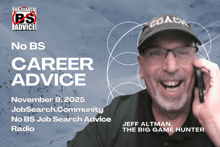 No BS Career Advice: November 9 2025