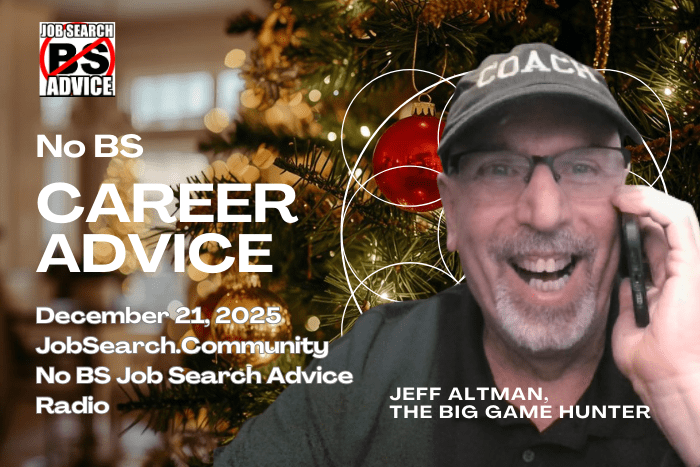 No BS Career Advice: December 21 2025