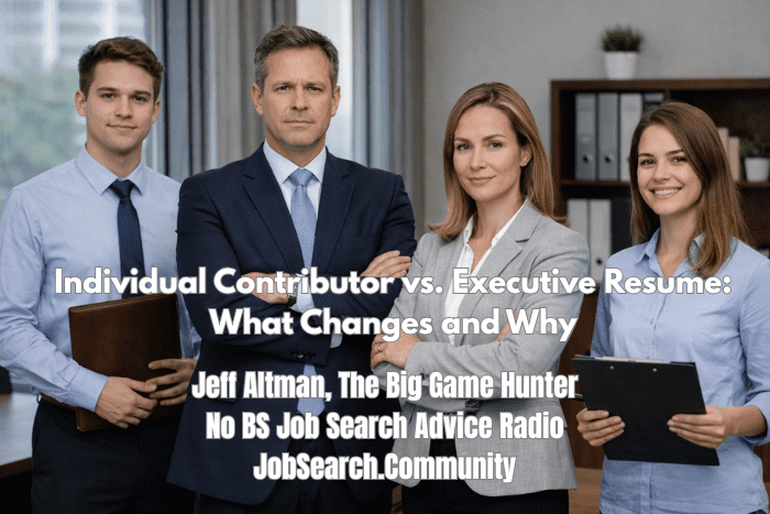 Individual Contributor vs. Executive Resume What Changes and Why (700 x 467 px) Individual Contributor vs. Executive Resume: What Changes and Why