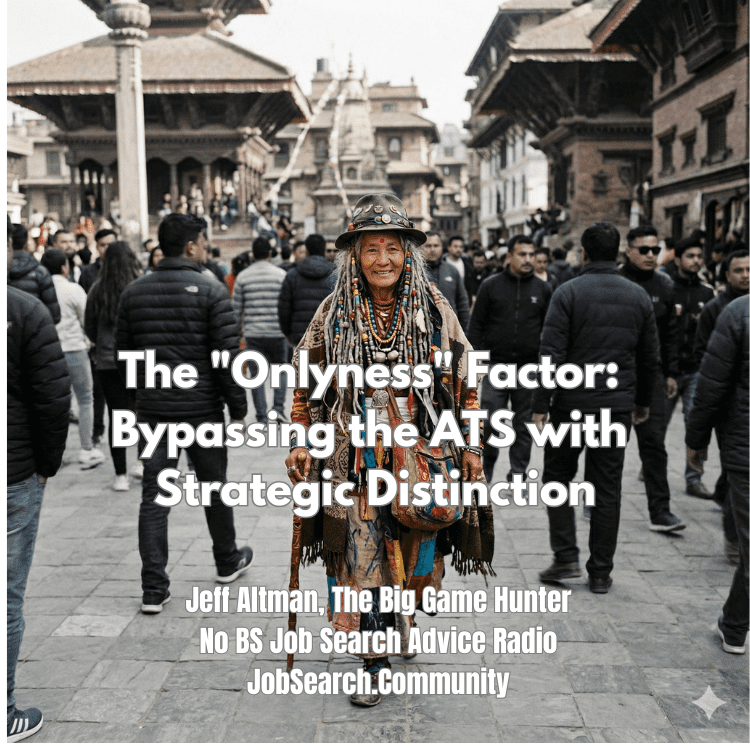 The Onlyness Factor Bypassing the ATS with Strategic Distinction