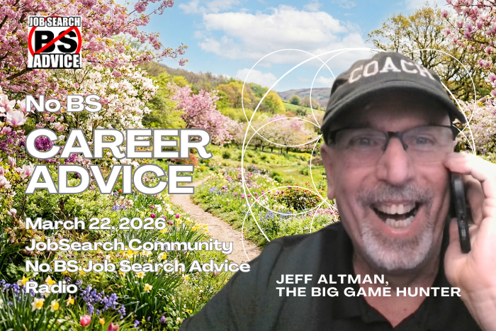 No BS Career Advice: March 22 2026
