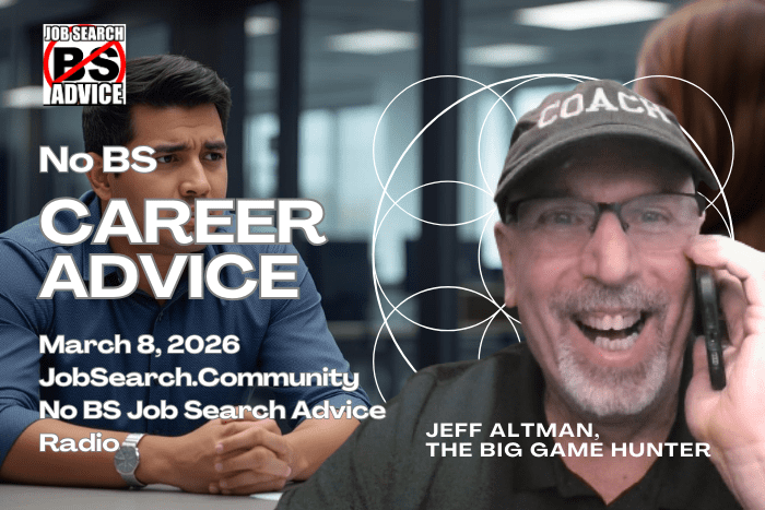 No BS Career Advice: March 8, 2026