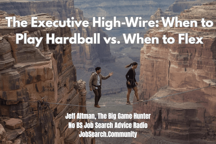The Executive High-Wire: When to Play Hardball vs. When to Flex