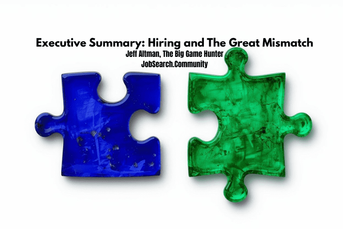 Executive Summary Hiring and The Great Mismatch Executive Summary: Hiring and The Great Mismatch