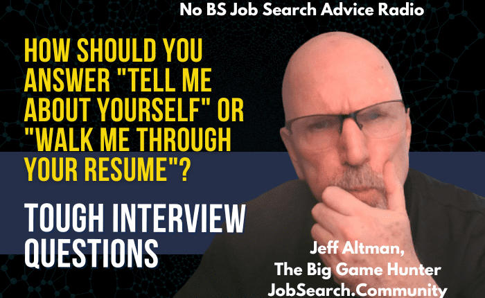 How Should You Answer "Tell me about yourself" or "Walk me through your resume"?